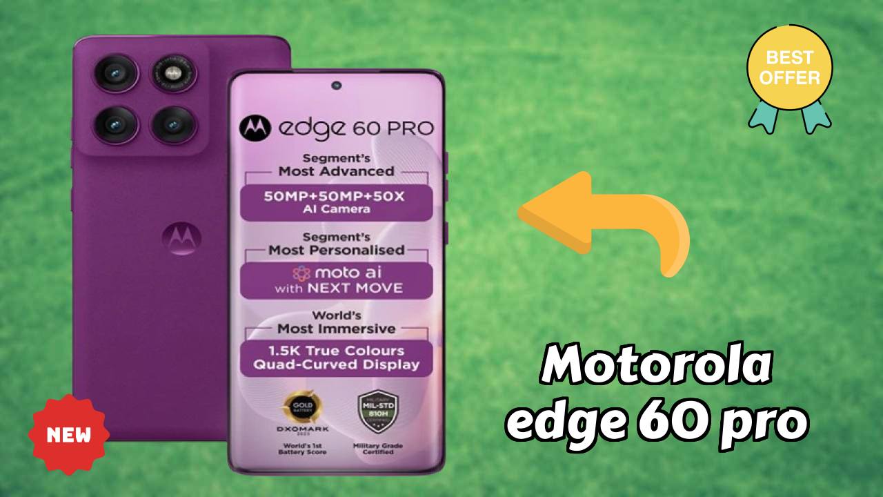 Motorola Edge 60 Pro 2026 हैंड्स-ऑन डिस्कसन – लायक है?