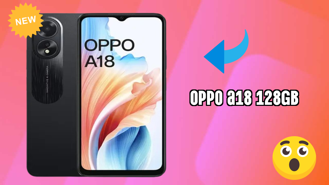 OPPO A18 128GB बैटरी लाइफ: 5000 MAh कितने टाइम तक चलती है