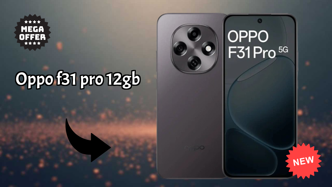 OPPO F31 Pro 12GB डिस्प्ले तकनीक: AMOLED क्वॉलिटी
