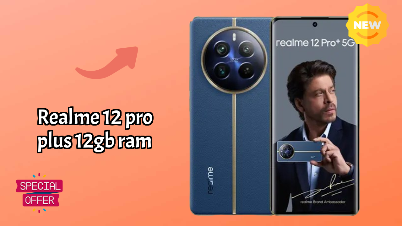 Realme 12 Pro Plus 12GB RAM 2026: कैमरा, बैटरी और RAM अद्भुत शो