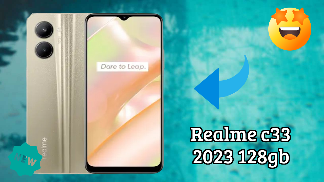 ₹7,899 पर Realme C33 2023 128GB - बेस्ट फीचर्स और स्पेसिफिकेशन