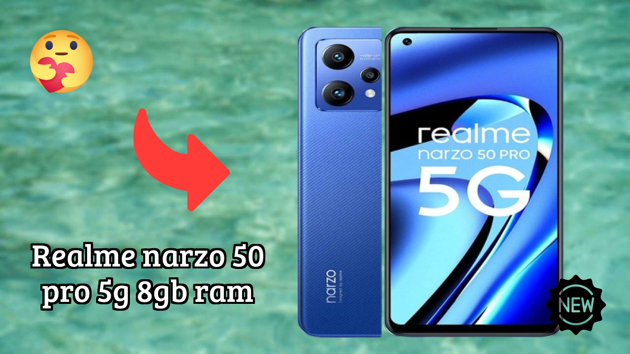 Realme Realme Narzo 50 Pro 5G 8GB RAM - पूरा गाइड और बेस्ट डील