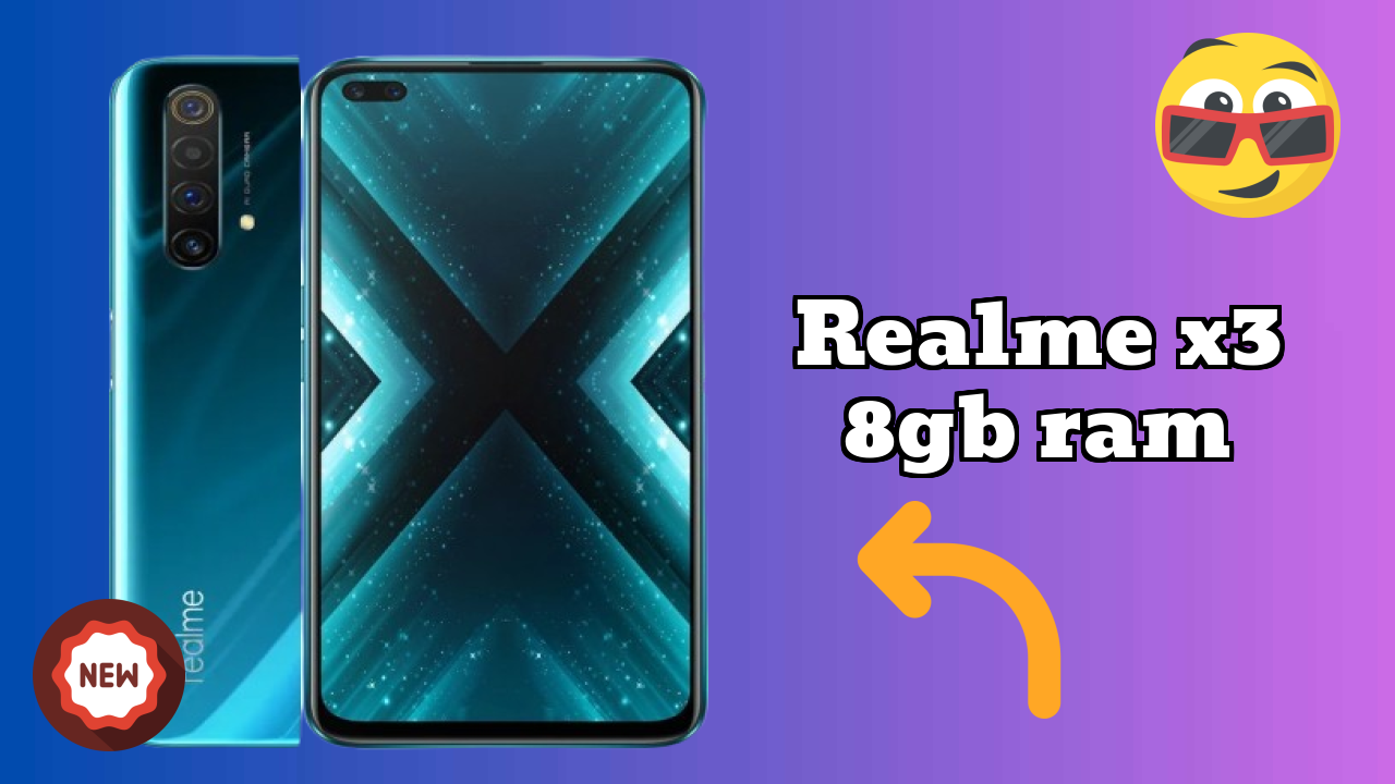 Realme X3 8GB RAM 2026: नवीनतम मॉडल रिव्यु और फीचर्स