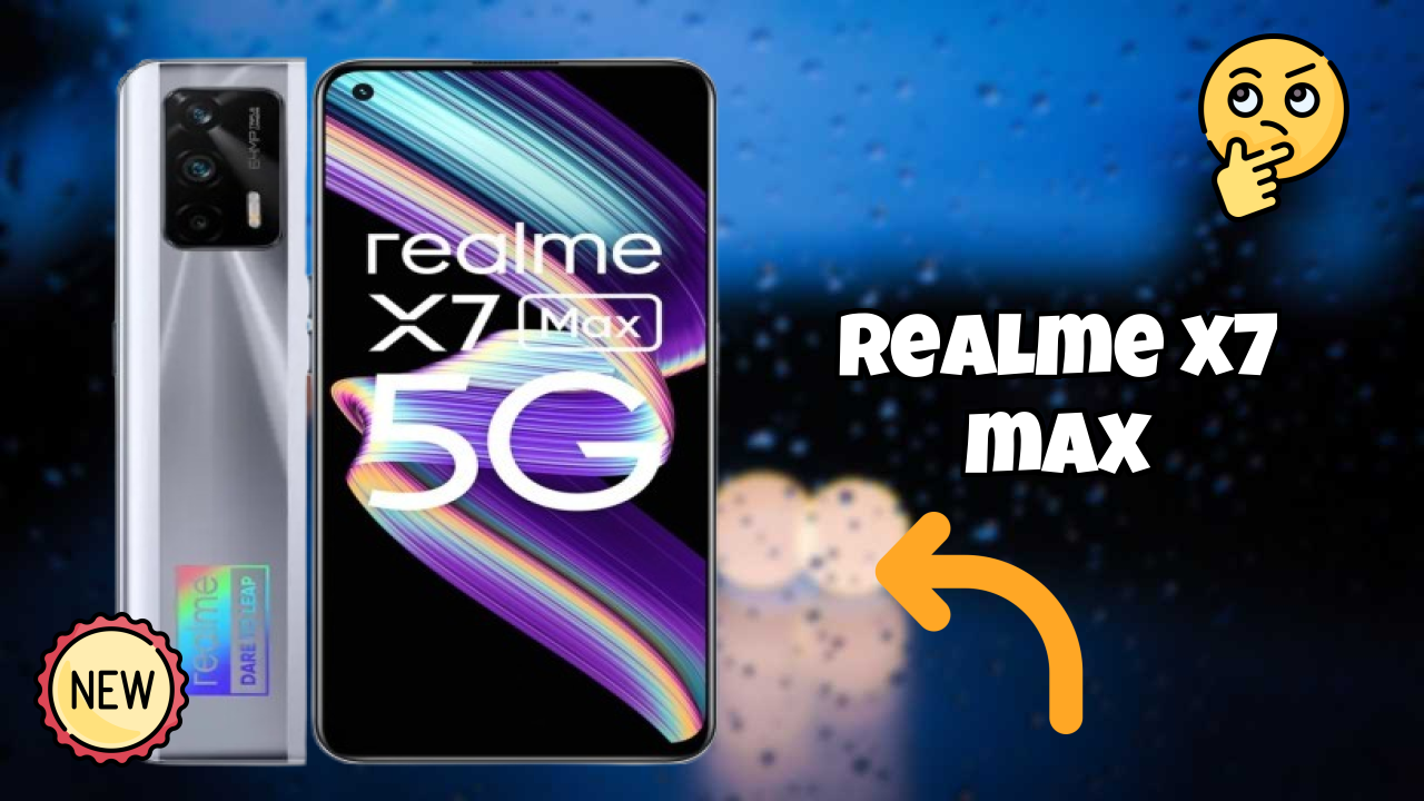 2026 Realme X7 Max के लिए क़ीमत: बहुत मजबूत डिस्प्ले और अधिक
