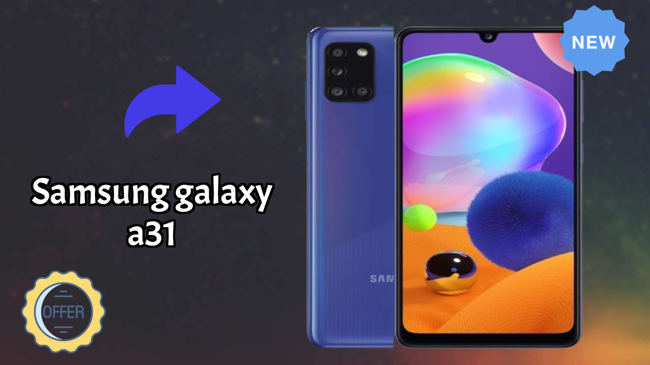 Samsung Galaxy A31 2026 फीचर बैटल – टॉप विकल्प?