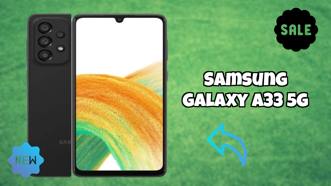 Samsung Galaxy A33 5G 2026 शॉपिंग निर्णय गाइड