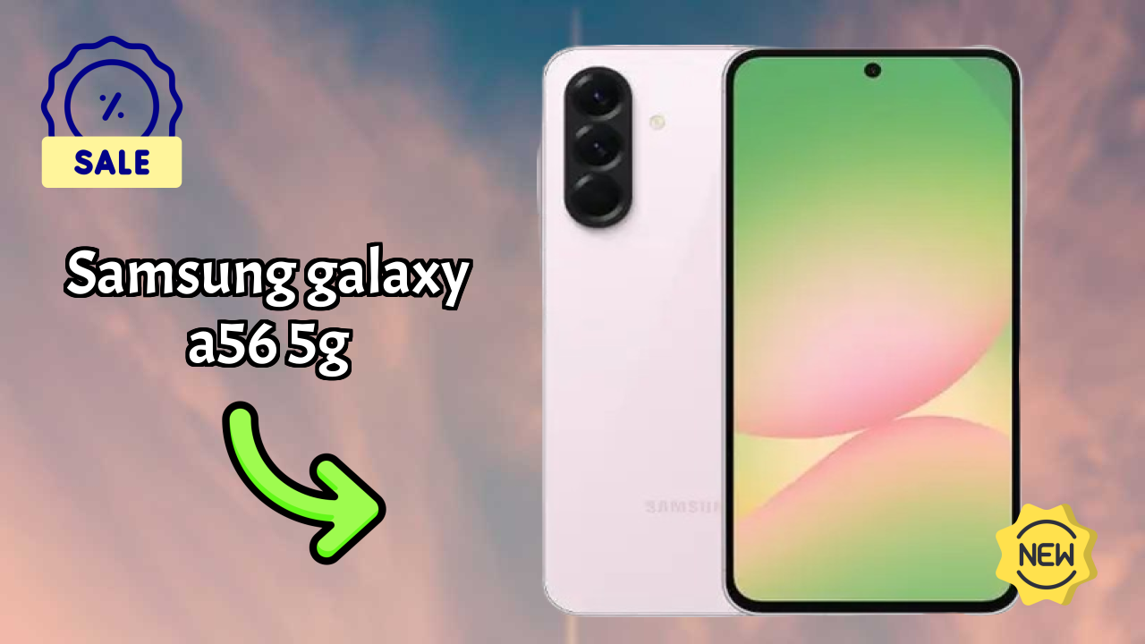 Samsung Galaxy A56 5G डिस्प्ले  डिस्कसन: Super AMOLED समझाया गया