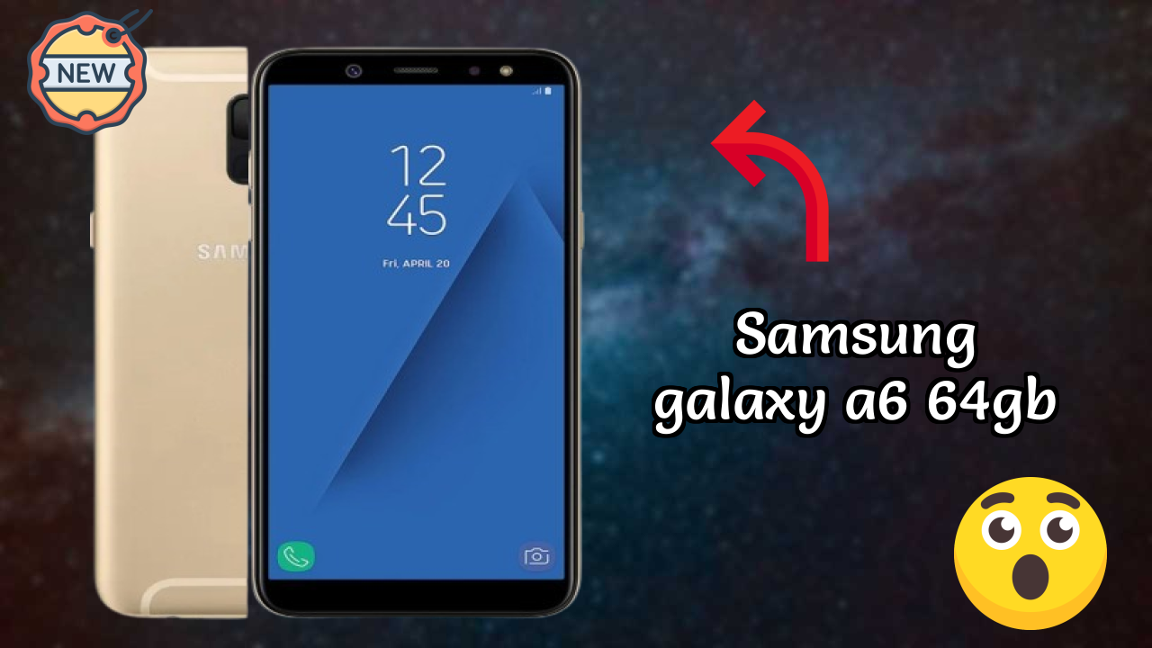 Samsung Galaxy A6 64GB क़ीमत गिरावट: अब ₹17,999 में उपलब्ध
