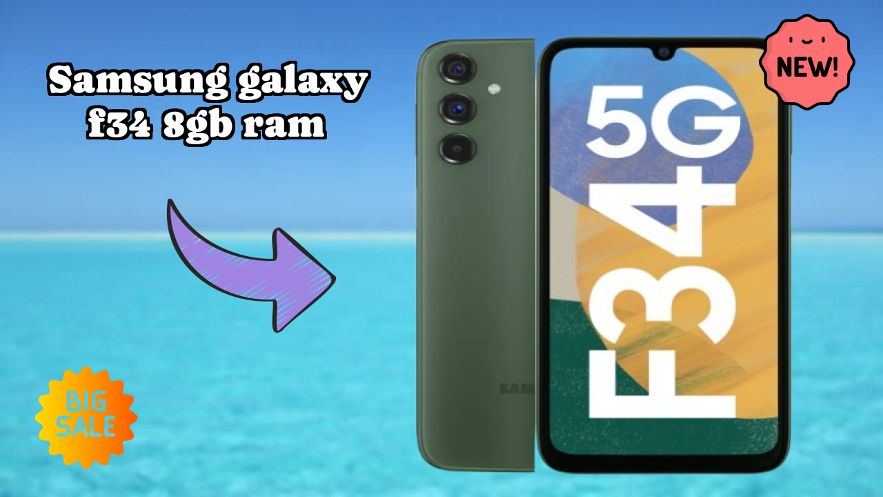 2026 Samsung Galaxy F34 8GB RAM: सभी स्मार्टफोन यूजरओं के लिए दुनिया में