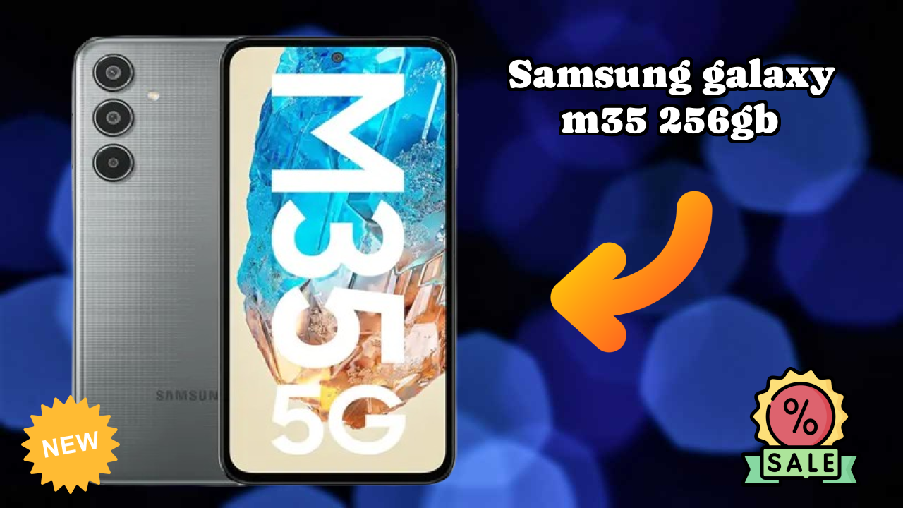 Samsung Galaxy M35 256GB बैटरी लाइफ: 6000 MAh कितने टाइम तक चलती है