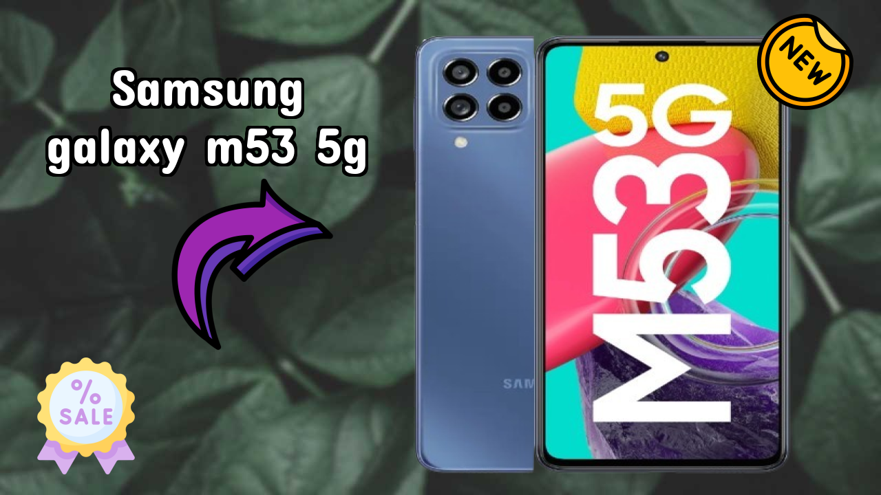 Samsung Galaxy M53 5G बैटरी टेस्ट: 5000 MAh कितने टाइम तक चलती है