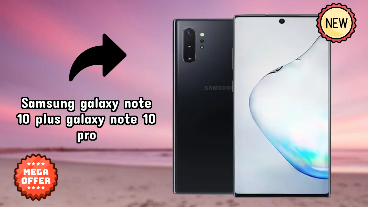 Samsung Galaxy Note 10 Plus (Galaxy Note 10 Pro) 2026 शॉपिंग निर्णय गाइड