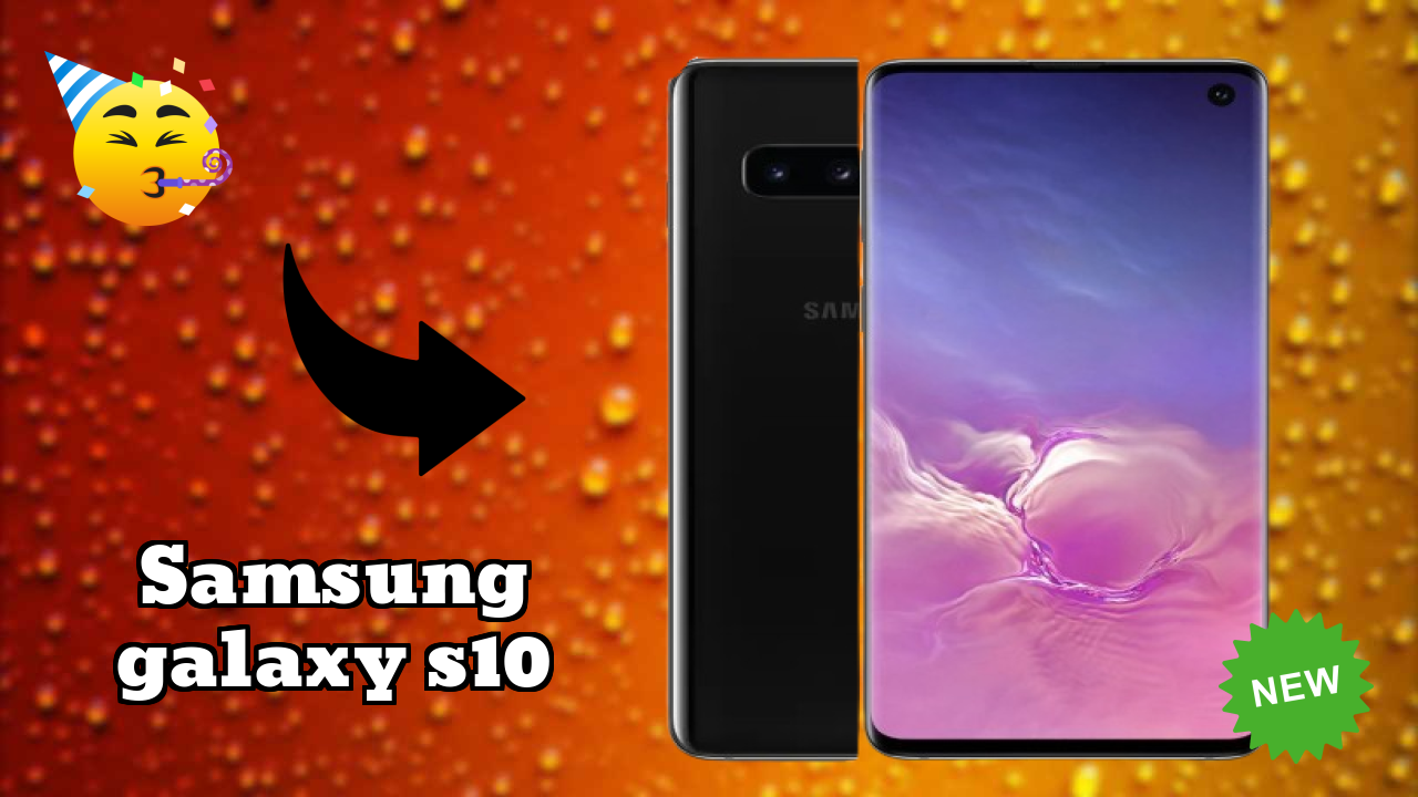 2026 Samsung Galaxy S10: बेस्ट और उच्च क्वॉलिटी स्मार्टफोन