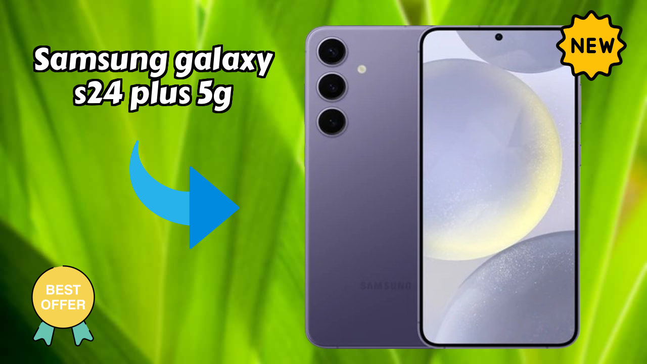Samsung Galaxy S24 Plus 5G क़ीमत: ₹99,999 - पूरा शॉपिंग गाइड
