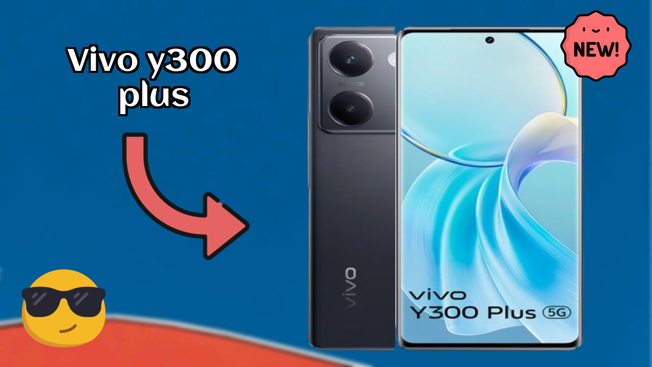 क्या Vivo Y300 Plus फोटोग्राफी के लिए अच्छा है? 50 MP + 2 MP Rear Camera समीक