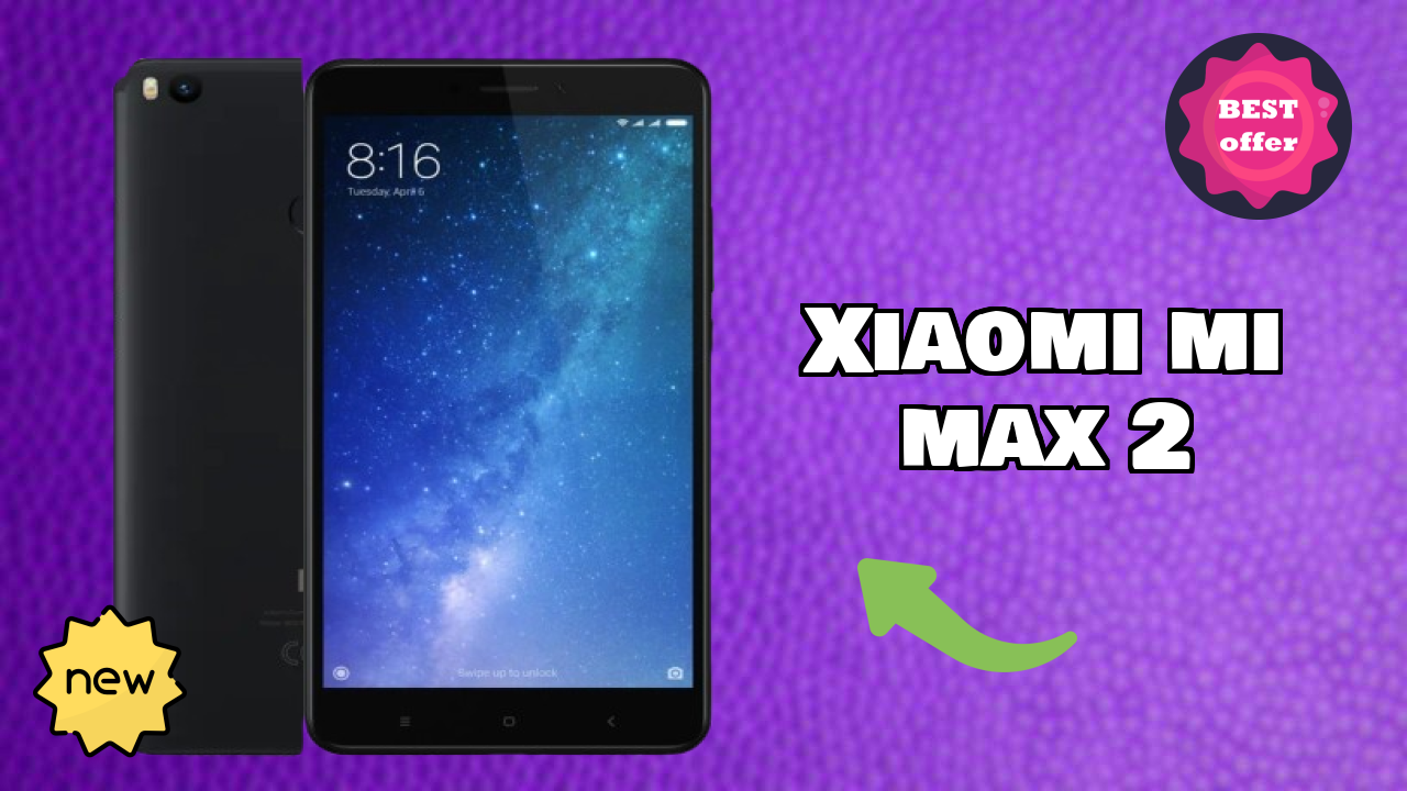 Xiaomi Mi Max 2 2026: कैमरा और लंबी लाइफ बैटरी विभिन्न कंपनियों के 