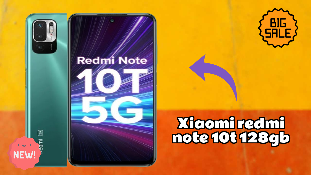 Xiaomi Redmi Note 10T 128GB 2026: कैमरा 48 MP + 2 MP + 2 MP Rear Camera और लंबी लाइफ बैटरी