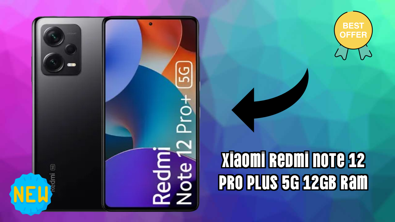 Xiaomi Redmi Note 12 Pro Plus 5G 12GB RAM डिस्प्ले तकनीक: AMOLED क्वॉलिटी